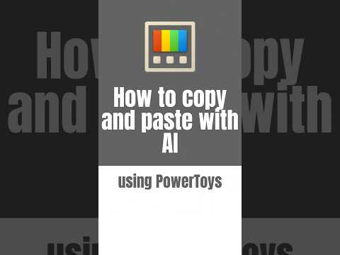 How to copy and paste with AI using PowerToys