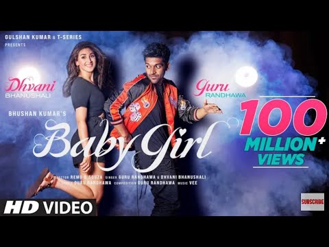 Baby Girl || Guru Randhawa || Dhvani Bhanushali