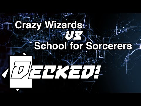 Decked! #27: Crazy Wizards vs. School for Sorcerers