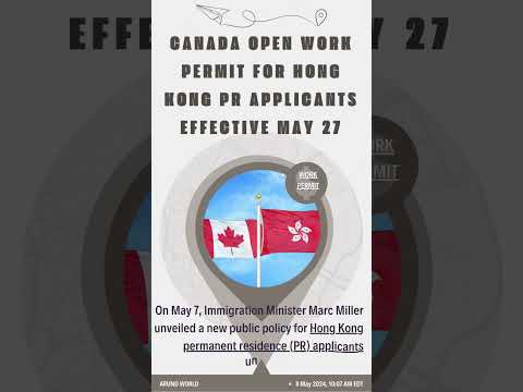 Canada Open Work Permit For Hong Kong PR Applicants Effective May 27