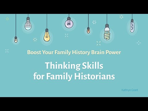 Thinking Skills for Family Historians – Kathryn Grant (15 Sep 2024)