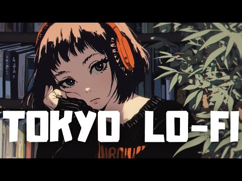 𝐏𝐥𝐚𝐲𝐥𝐢𝐬𝐭 Girl Chillout in Tokyo🍃 / Lofi hiphop mix [ chill beats to work/study/sleep ]