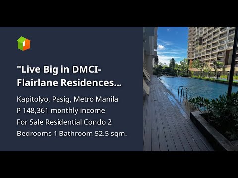 "Live Big in DMCI-Flairlane Residences  Stylish 2-Bedroom Condo for Sale!"- Kapitolyo Pasig