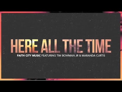 Here All The Time (feat. Miranda Curtis) [Lyric Video] | Welcome To Faith City