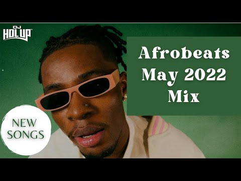 Afrobeats May 2022 Mix | New Songs | Afrobeat 2022 | Afro Pop 2022 Ft Joeboy Victony BNXN