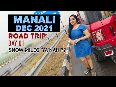 Manali  Roadtrip Day1 - In Search Of SNOW ??