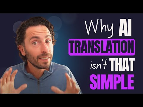 Why AI Translation Is Not That Simple