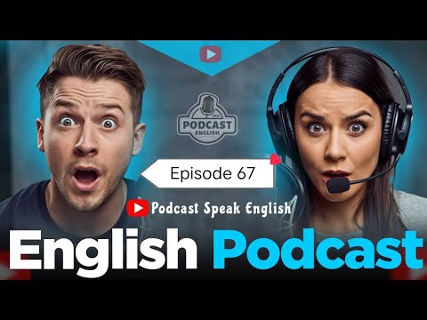 Learn English With Podcast Conversation  Episode 67 | English Podcast For Beginners #englishpodcast