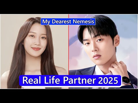 Moon Ga Young And Choi Hyun Wook (My Dearest Nemesis) Real Life Partner 2025