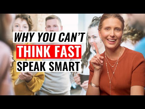 Why You Struggle to Think Fast and Talk Smart