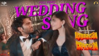 Wedding Song(Full Video)|Pradeep Ranganathan|Kayadu Lohar|Leon James|Ashwath Marimuthu|AGS