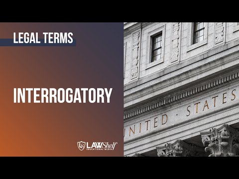 Legal Terms: Interrogatory