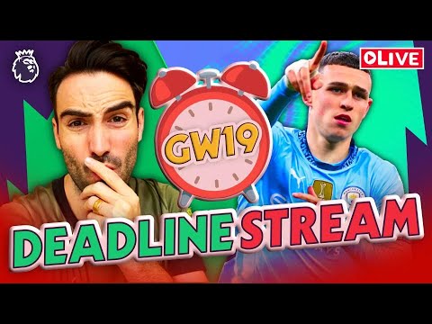 CAPTAIN FODEN? | GW19 DEADLINE STREAM | FPL GAMEWEEK 19 | FANTASY PREMIER LEAGUE TIPS