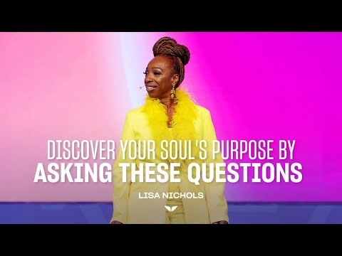 Ask these questions to find your soul's purpose and your authentic voice | Lisa Nichols