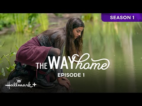 The Way Home Season 1 | E1: Mothers and Daughters | Free Full Season | Hallmark+