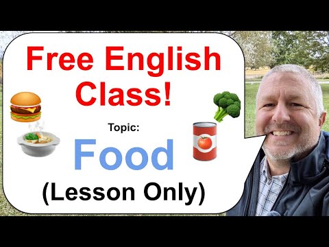 Let's Learn English! Topic: Food! 🥦🥫🍲 (Lesson Only)