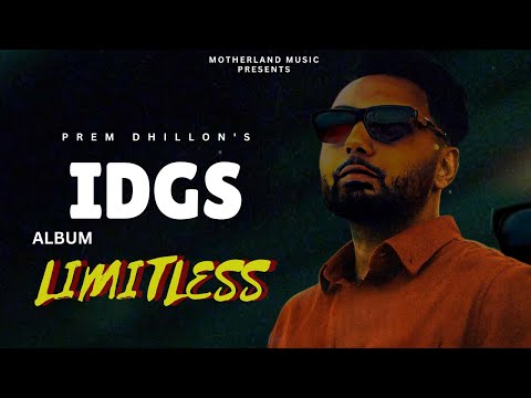 Prem Dhillon : IDGS (Official Song) Prem Dhillon New Song | Prem Dhillon New Album