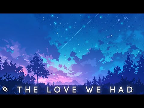 ARMNHMR - The Love We Had (ft. Trella)