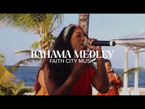 Faith City Music: Bahama Medley