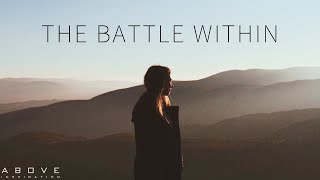 THE BATTLE WITHIN | Nothing Changes If You Don’t - Inspirational & Motivational Video