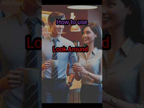 Use 'Look Around' in Conversations | English Speaking Practice #EnglishConversation #EnglishShorts