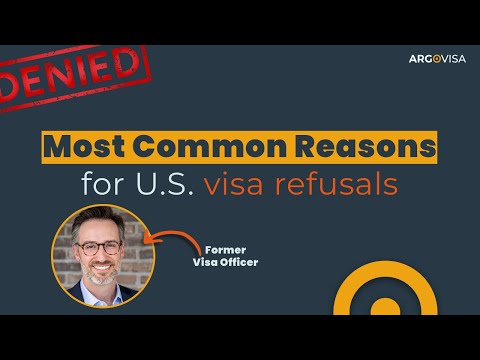 Most Common Reasons for U.S. visa refusals