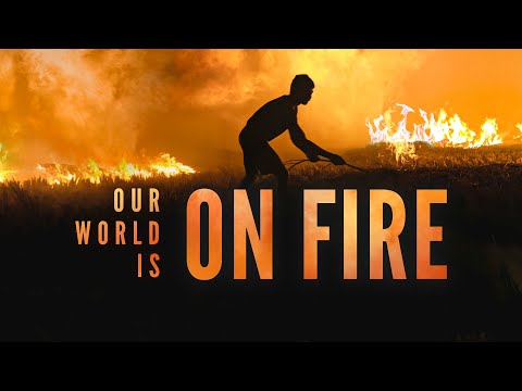 Our World is on Fire (Full Movie)