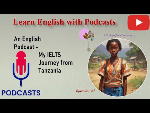 Learn English With Podcast | My IELTS Journey from Tanzania | Graded Reader | Episode 05