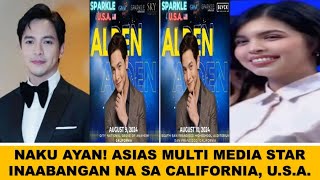 NAKU AYAN! ASIAS MULTI MEDIA STAR INAABANGAN NA ANG PAGDATING SA CALIFORNIA, U.S.A.