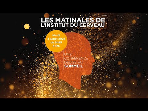 Conférence "Les matinales de l'Institut du Cerveau" : le sommeil