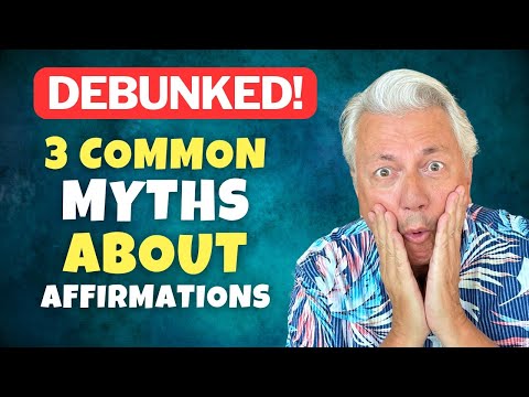 3 Common Myths About Affirmations Debunked