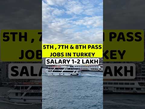 Jobs in Turkey for Indians | Turkey work visa | Jobs in Turkey for Indians