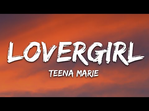 Teena Marie - Lovergirl (Lyrics)