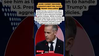 Mark Carney Becomes Canada's Next PM, Faces Trump Challenge #news #usnews #breakingnews