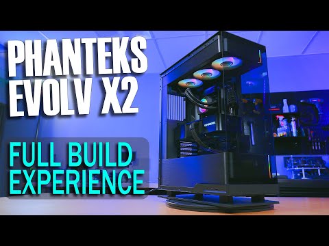 Phanteks Evolv X2... Full Build Experience and Nuances