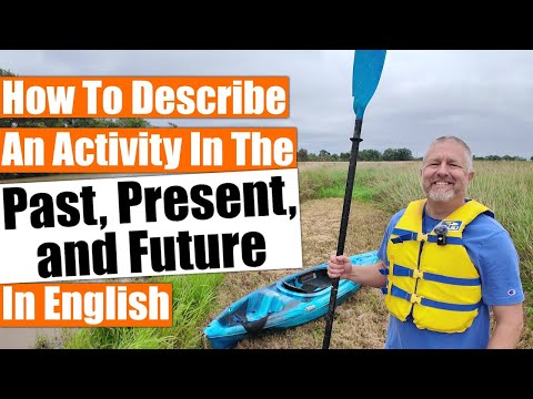 How to Describe an Activity in the Past, Present, and Future in English 🚣‍♂️🌊🏊