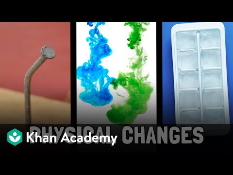 Physical changes | Middle school chemistry | Khan Academy