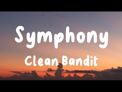 Symphony - Clean Bandit (Lyrics) | Maroon 5, Martin Garrix, David Guetta, ...