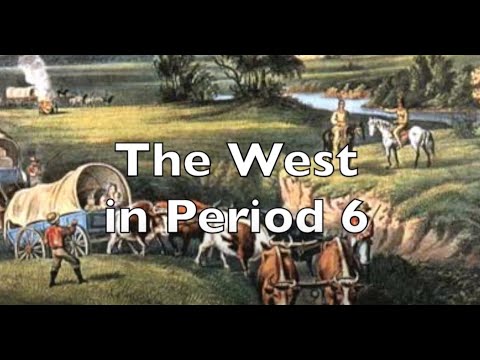 Mr. L - APUSH - The West during Period 6 (see the outline in the description)