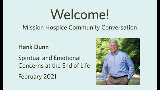 Mission Hospice Community Conversation: Spiritual & Emotional Concerns at the End of Life, Hank Dunn