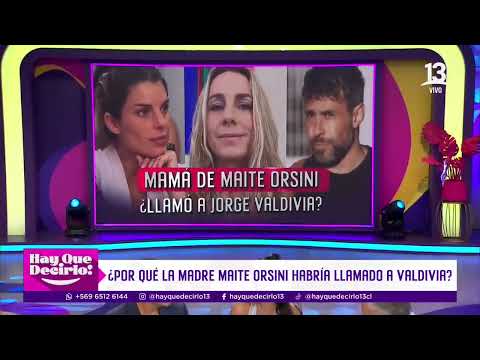 ¿Por qué la madre de Maite Orsini habría llamado a Jorge Mago Valdivia? | Hay Que Decirlo