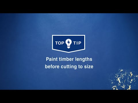 Wickes Top Tips - Paint timber lengths before cutting to size