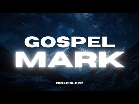 Gospel of Mark with Peaceful Piano & Rain | Listen, Relax, Sleep & Reflect