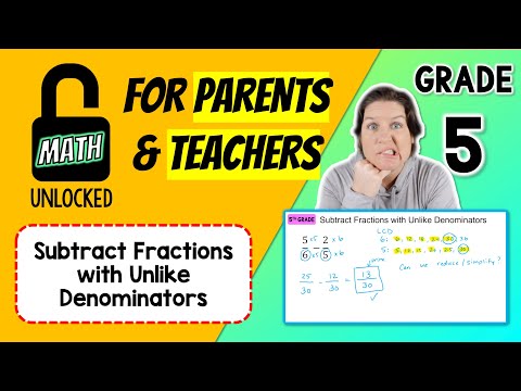 5th | MATH: UNLOCKED | Subtract Fractions with Unlike Denominators