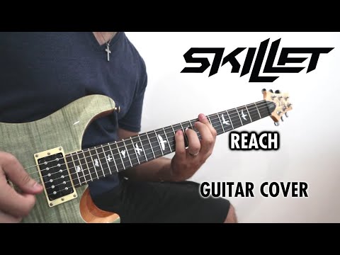 Skillet - Reach (Guitar Cover)