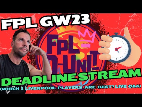 FPL GW23- DEADLINE STREAM Q&A - TOP 7K - BEST # LIVERPOOL PLAYERS TO OWN RANKED