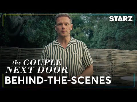 The Couple Next Door | BTS: Set Tour with Sam Heughan | STARZ