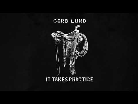 Corb Lund - "It Takes Practice" [Official Audio]