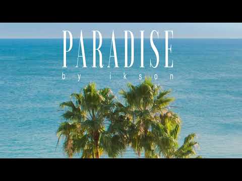 Ikson - Paradise (1 Hour)