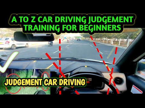 A TO Z CAR DRIVING JUDGEMENT TRAINING FOR BEGINNERS | CAR DRIVING TRAINING